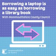 Monmouthshire County Council has launched a scheme to allow residents to borrow a laptop