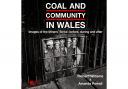 Coal and Community in Wales: Images of the Miners' Strike: before, during and after. Strict copyright of Richard Williams Photography
